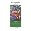 Wealth and Acharnians: also includes Menander's The Grouch