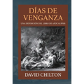 Dias de Venganza: Una exposición del libro de Apocalipsis
