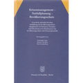 Krisenmanagement - Notfallplanung - Bevolkerungsschutz: Festschrift Anlasslich 6 Jahre Ausbildung Im Bevolkerungsschutz, Dargebracht Von Partnern, Fre
