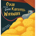 Oskar und das große Kartoffel Wirrwarr