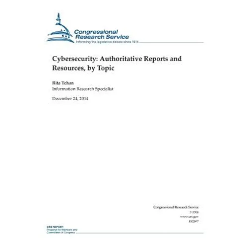 Cybersecurity: Authoritative Reports and Resources, by Topic