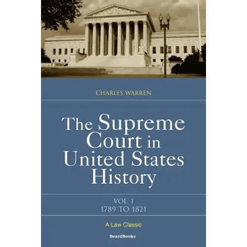 The Supreme Court in United States History: Volume One: 1789-1821