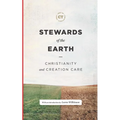 Stewards of the Earth: Christianity and Creation Care