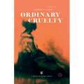 Ordinary Cruelty