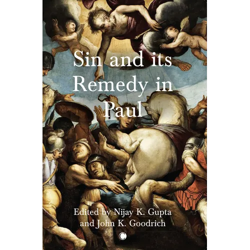 Sin and Its Remedy in Paul