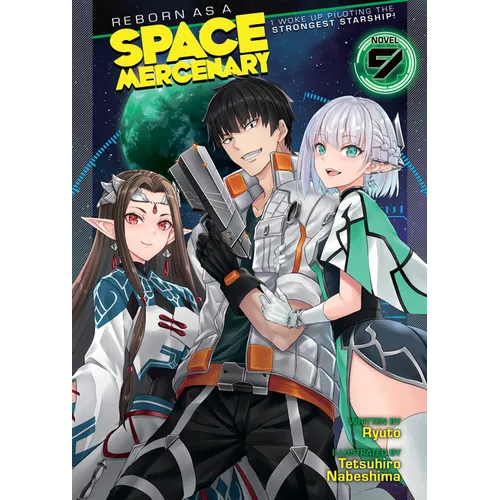 Reborn as a Space Mercenary: I Woke Up Piloting the Strongest Starship! (Light Novel) Vol. 9