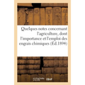 Quelques notes concernant l'agriculture, dont l'importance et l'emploi des engrais chimiques