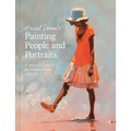 Painting People and Portraits: A Practical Guide for Watercolour and Oils