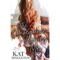 The Consequence of Loving Me: An Enemies to Lovers Romance