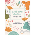 Quiet-Time Devotions for Teen Girls: 180 Days of Comforting Inspiration