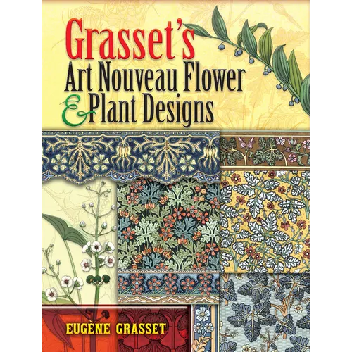 Grasset's Art Nouveau Flower and Plant Designs