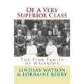Of A Very Superior Class: The Pink Family of Waianiwa