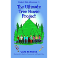 The Ultimate Tree House Project