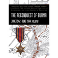 THE RECONQUEST OF BURMA June 1942-June 1944: Official History of the Indian Armed Forces in the Second World War 1939-45 Campaigns in the Eastern Thea