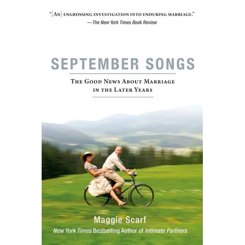 September Songs: The Good News About Marriage in the Later Years