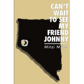 Can't Wait to See My Friend Johnny: What Are Friends For: A Reno Trilogy Book 1