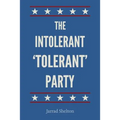 The Intolerant, 'Tolerant' Party