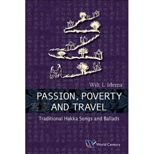 Passion, Poverty and Travel: Traditional Hakka Songs and Ballads