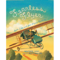 Fearless Flyer: Ruth Law and Her Flying Machine