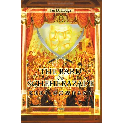 The Bard & Scheherazade Keep Company: Poems