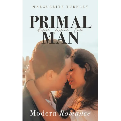 Primal Man: A Series of Novels