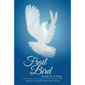Frail Bird: Words On A Wing