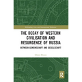The Decay of Western Civilisation and Resurgence of Russia: Between Gemeinschaft and Gesellschaft