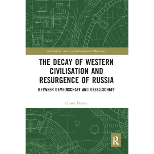 The Decay of Western Civilisation and Resurgence of Russia: Between Gemeinschaft and Gesellschaft