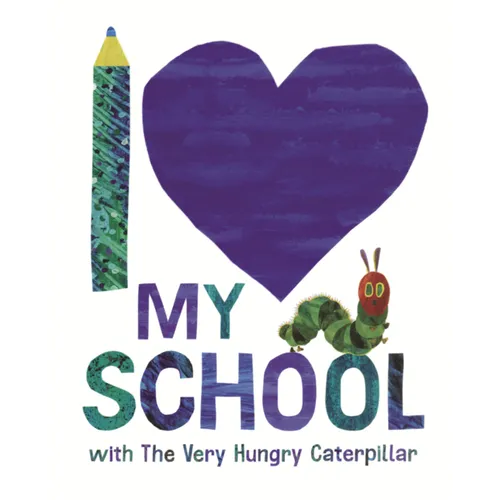 I Love My School with the Very Hungry Caterpillar