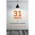 31 Ways to Be a "one-Another" Christian: Loving Others with the Love of Jesus