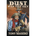 Dust Was The Day
