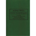 Aging Well: A Selected, Annotated Bibliography