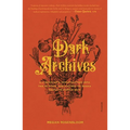 Dark Archives: A Librarian's Investigation Into the Science and History of Books Bound in Human Skin