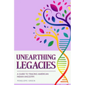 Unearthing Legacies: a Guide to Tracing American Indian Ancestry