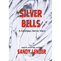 Silver Bells: A Christmas Horror Story