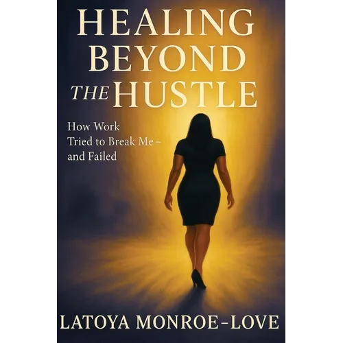 Healing Beyond the Hustle: How Work Tried to Bteak Me and Failed