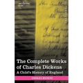 The Complete Works of Charles Dickens (in 30 Volumes, Illustrated): A Child's History of England