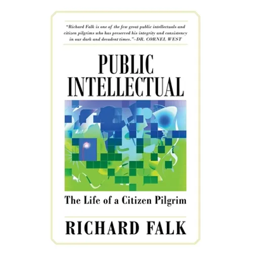 Public Intellectual: The Life of a Citizen Pilgrim