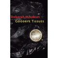 Goodbye Tissues