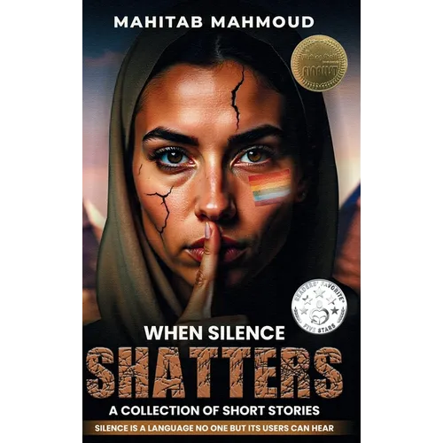 When Silence Shatters: A Collection of Short Stories