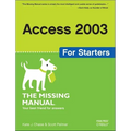Access 2003 for Starters: The Missing Manual