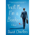 Trust Me, I'm a Banker