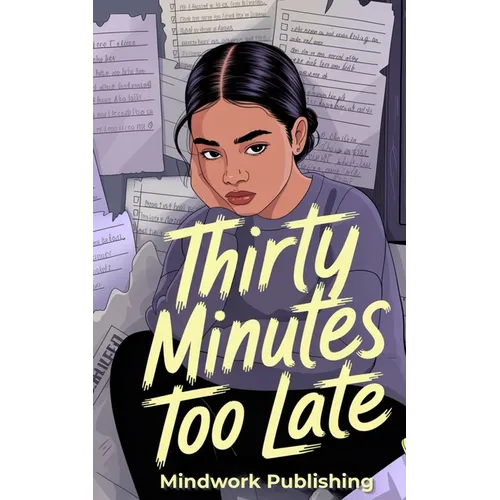 Thirty Minutes Too Late