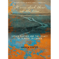 It Was Dark There All the Time: Sophia Burthen and the Legacy of Slavery in Canada