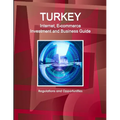 Turkey Internet, E-commerce Investment and Business Guide: Regulations and Opportunities