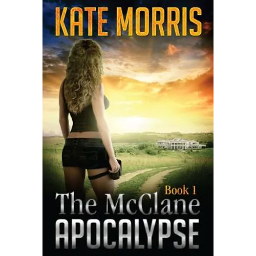 The McClane Apocalypse: Book 1