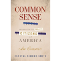 Common Sense (1776), Addressed to Today's Citizens of America: An Erasure