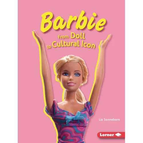 Barbie: From Doll to Cultural Icon