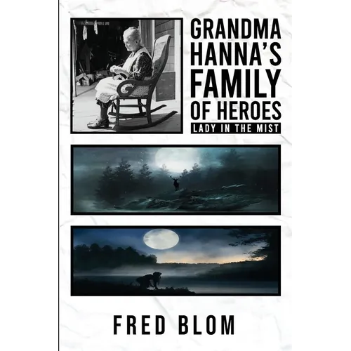 Grandma Hanna's Family of Heroes Lady In The Mist