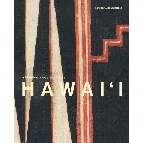 Hawai'i: A Kingdom Crossing Oceans